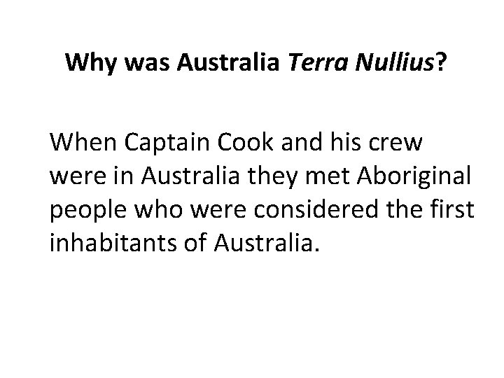 Why was Australia Terra Nullius? When Captain Cook and his crew were in Australia