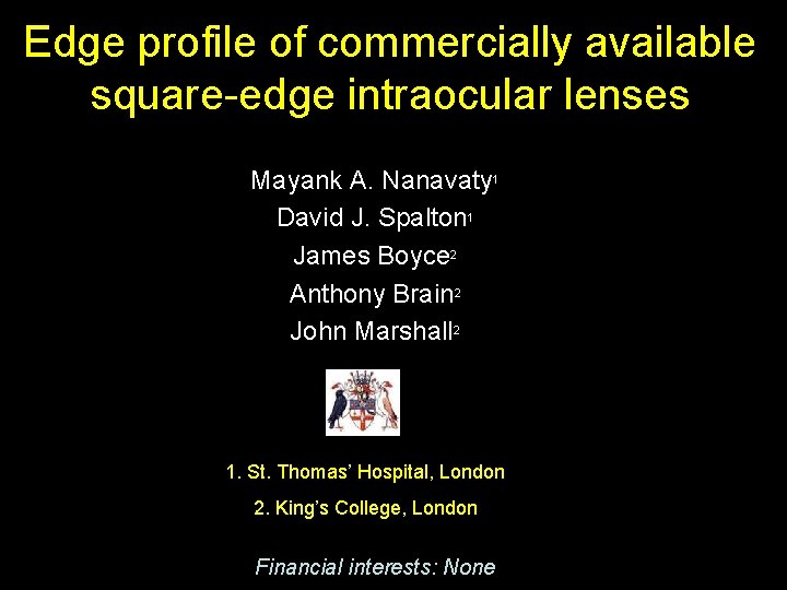 Edge profile of commercially available square-edge intraocular lenses Mayank A. Nanavaty 1 David J.