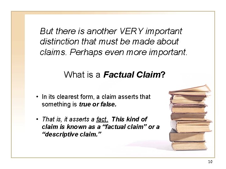 But there is another VERY important distinction that must be made about claims. Perhaps But there is another VERY important distinction that must be made about claims. Perhaps