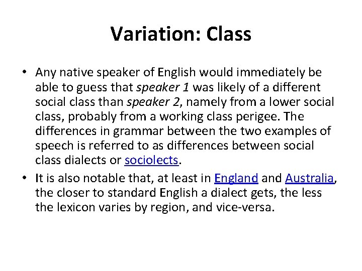 Variation: Class • Any native speaker of English would immediately be able to guess