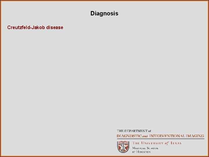 Diagnosis Creutzfeld-Jakob disease 