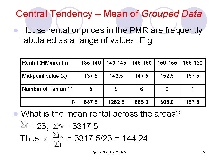 Central Tendency – Mean of Grouped Data l House rental or prices in the