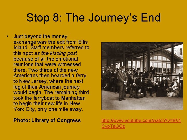 Stop 8: The Journey’s End • Just beyond the money exchange was the exit