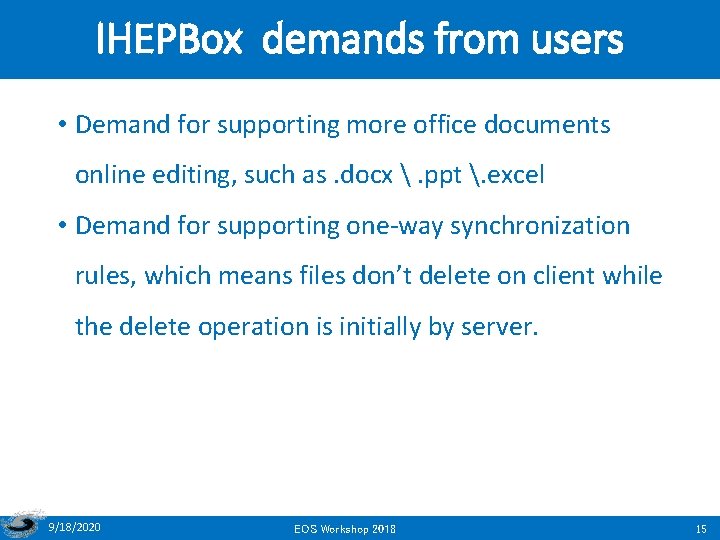 IHEPBox demands from users • Demand for supporting more office documents online editing, such