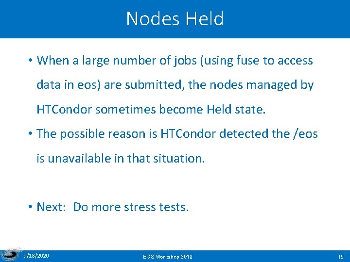Nodes Held • When a large number of jobs (using fuse to access data