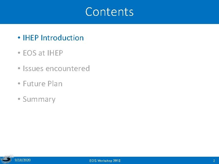 Contents • IHEP Introduction • EOS at IHEP • Issues encountered • Future Plan