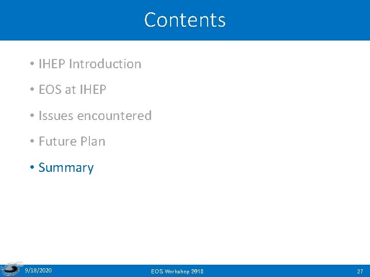 Contents • IHEP Introduction • EOS at IHEP • Issues encountered • Future Plan