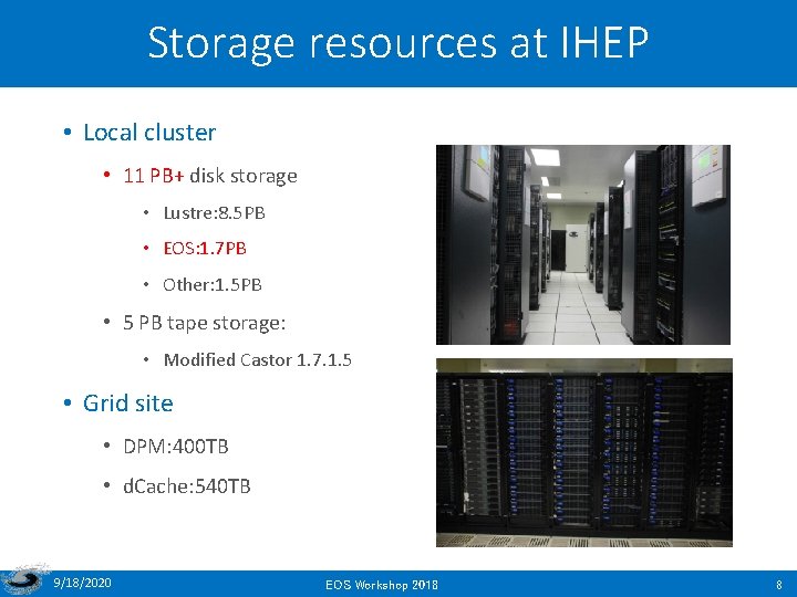 Storage resources at IHEP • Local cluster • 11 PB+ disk storage • Lustre: