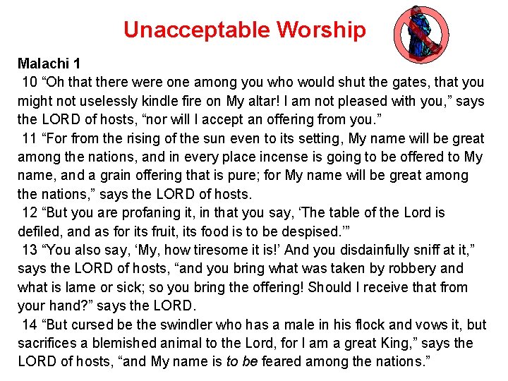 Unacceptable Worship Malachi 1 10 “Oh that there were one among you who would