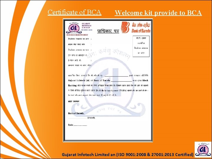 Certificate of BCA Welcome kit provide to BCA Gujarat Infotech Limited an (ISO 9001: Certificate of BCA Welcome kit provide to BCA Gujarat Infotech Limited an (ISO 9001: