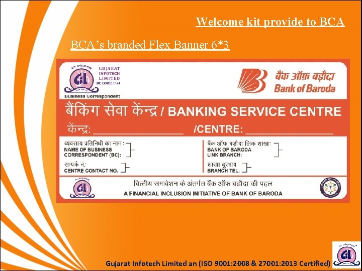 Welcome kit provide to BCA’s branded Flex Banner 6*3 Gujarat Infotech Limited an (ISO Welcome kit provide to BCA’s branded Flex Banner 6*3 Gujarat Infotech Limited an (ISO