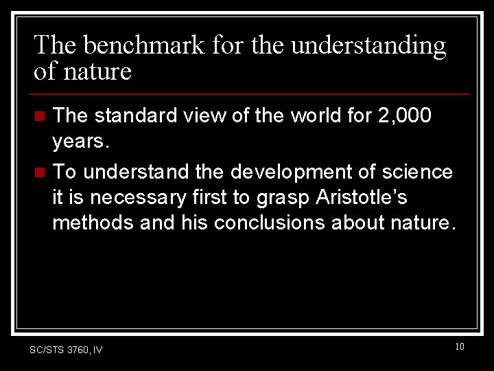 The benchmark for the understanding of nature The standard view of the world for The benchmark for the understanding of nature The standard view of the world for