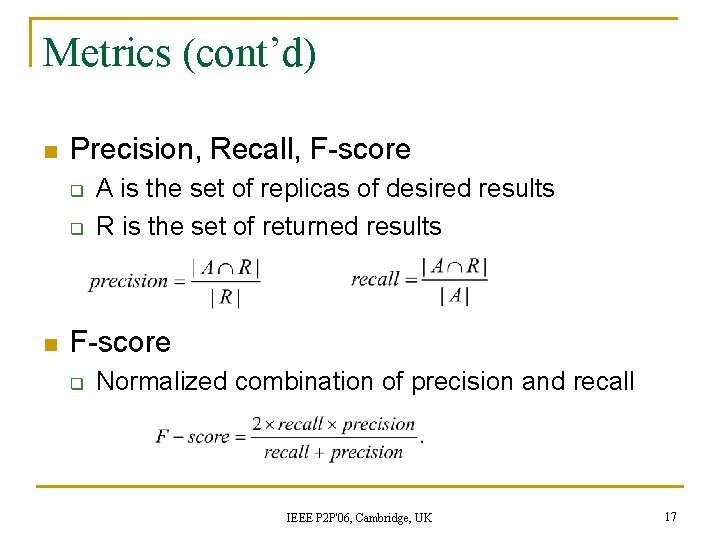 Metrics (cont’d) n Precision, Recall, F-score q q n A is the set of Metrics (cont’d) n Precision, Recall, F-score q q n A is the set of