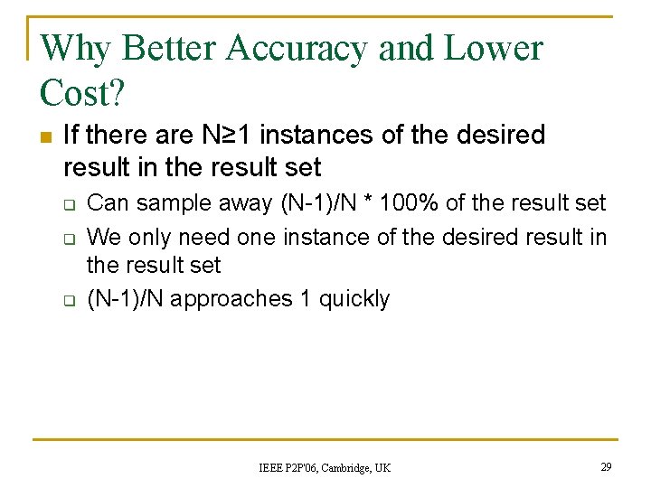 Why Better Accuracy and Lower Cost? n If there are N≥ 1 instances of Why Better Accuracy and Lower Cost? n If there are N≥ 1 instances of