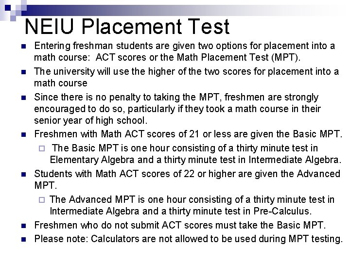 NEIU Placement Test n n n n Entering freshman students are given two options