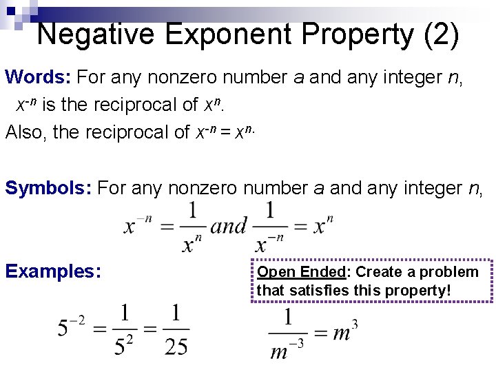 Negative Exponent Property (2) Words: For any nonzero number a and any integer n, Negative Exponent Property (2) Words: For any nonzero number a and any integer n,
