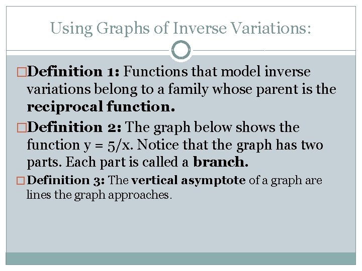 Using Graphs of Inverse Variations: �Definition 1: Functions that model inverse variations belong to Using Graphs of Inverse Variations: �Definition 1: Functions that model inverse variations belong to