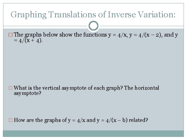 Graphing Translations of Inverse Variation: � The graphs below show the functions y = Graphing Translations of Inverse Variation: � The graphs below show the functions y =