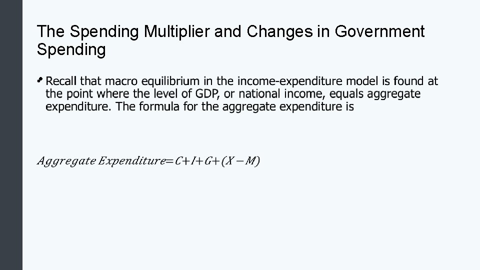 The Spending Multiplier and Changes in Government Spending • 