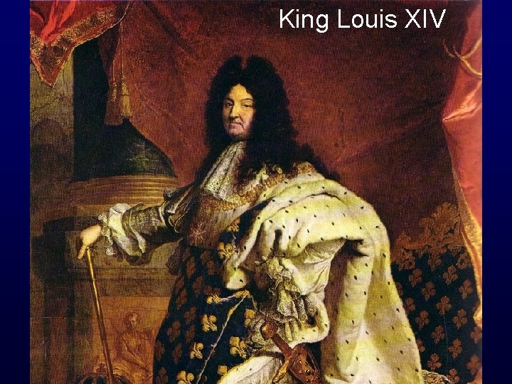 King Louis XIV 