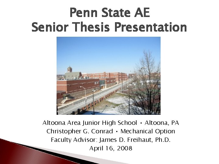 Penn State AE Senior Thesis Presentation Altoona Area Junior High School • Altoona, PA