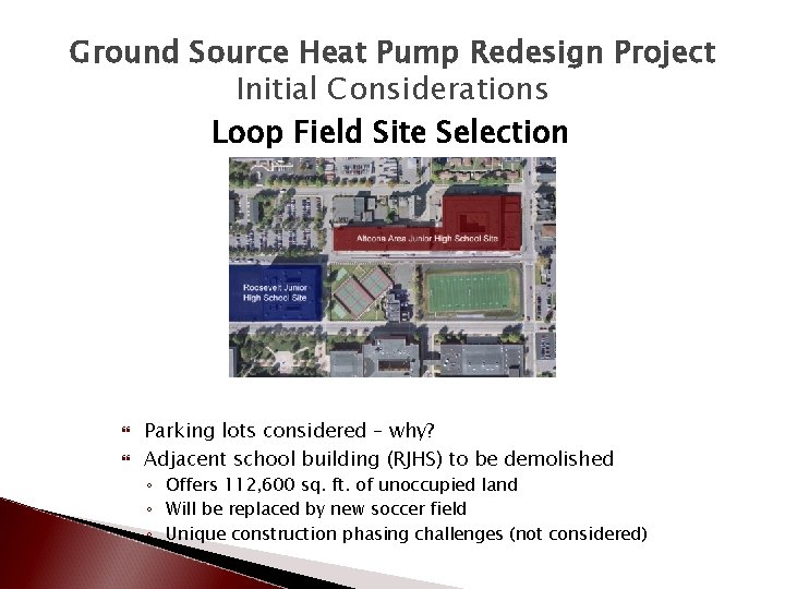 Ground Source Heat Pump Redesign Project Initial Considerations Loop Field Site Selection Parking lots