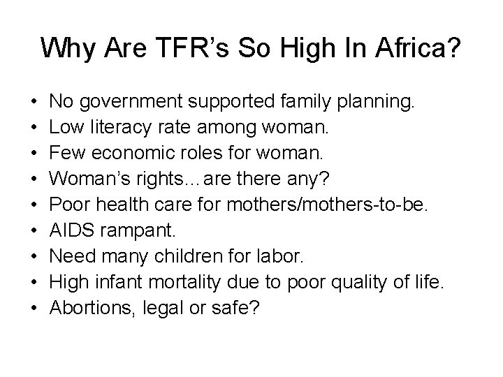 Why Are TFR’s So High In Africa? • • • No government supported family