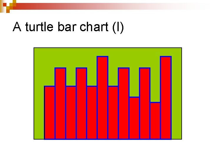 A turtle bar chart (I) 