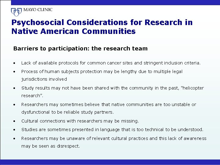 Psychosocial Considerations for Research in Native American Communities Barriers to participation: the research team