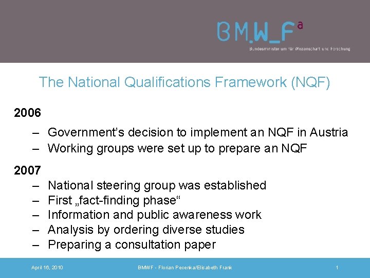 The National Qualifications Framework (NQF) 2006 – Government’s decision to implement an NQF in