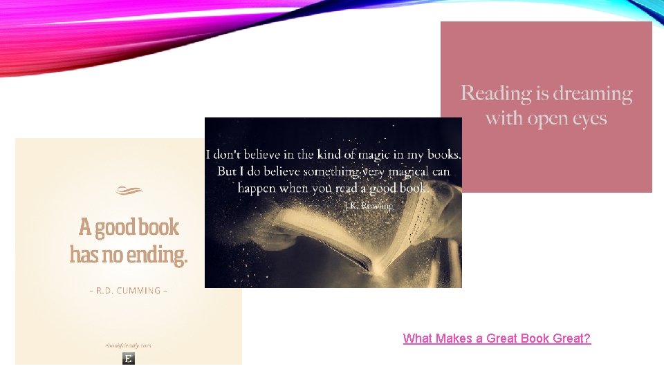What Makes a Great Book Great? What Makes a Great Book Great?