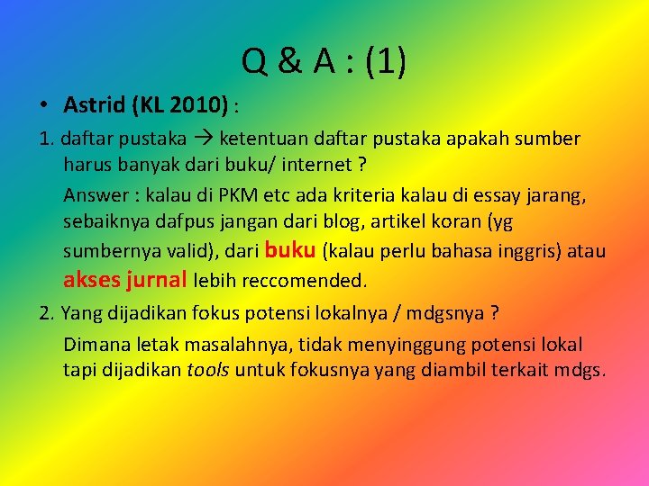 Q & A : (1) • Astrid (KL 2010) : 1. daftar pustaka ketentuan