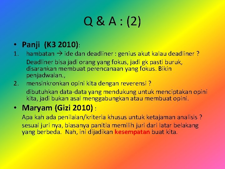 Q & A : (2) • Panji (K 3 2010): 1. hambatan ide dan