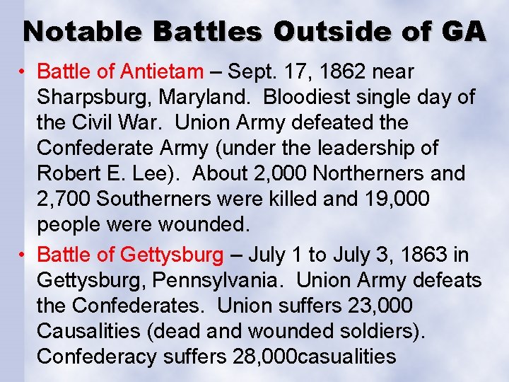 Notable Battles Outside of GA • Battle of Antietam – Sept. 17, 1862 near