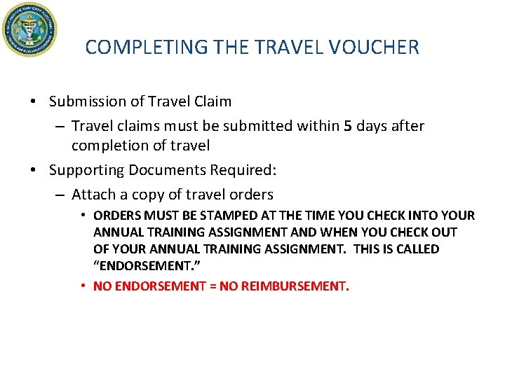 COMPLETING THE TRAVEL VOUCHER • Submission of Travel Claim – Travel claims must be