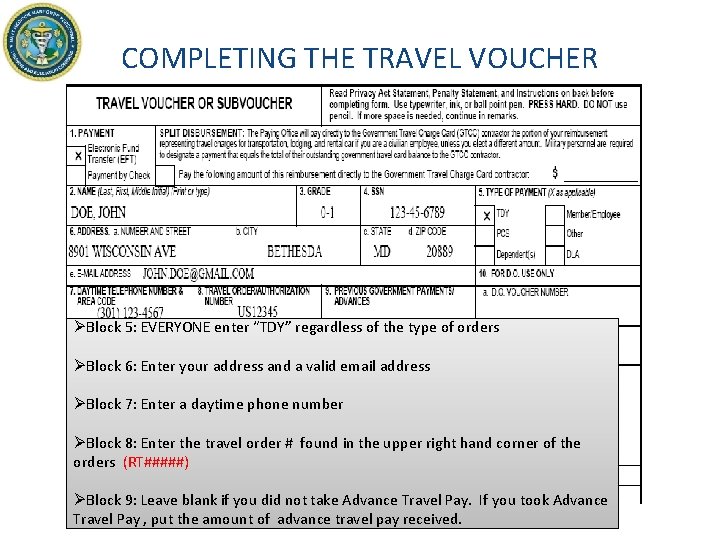 COMPLETING THE TRAVEL VOUCHER ØBlock 5: EVERYONE enter “TDY” regardless of the type of