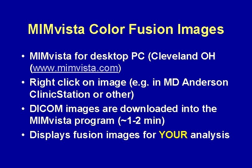 MIMvista Color Fusion Images • MIMvista for desktop PC (Cleveland OH (www. mimvista. com) MIMvista Color Fusion Images • MIMvista for desktop PC (Cleveland OH (www. mimvista. com)