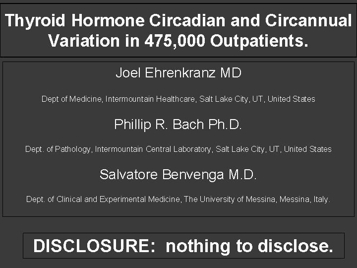 Thyroid Hormone Circadian and Circannual Variation in 475, 000 Outpatients. Joel Ehrenkranz MD Dept