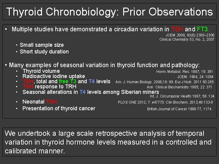 Thyroid Chronobiology: Prior Observations • Multiple studies have demonstrated a circadian variation in TSH