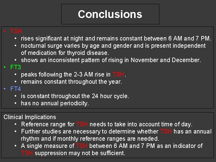 Conclusions • TSH • rises significant at night and remains constant between 6 AM