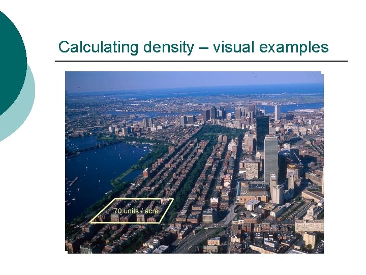 Calculating density – visual examples Calculating density – visual examples