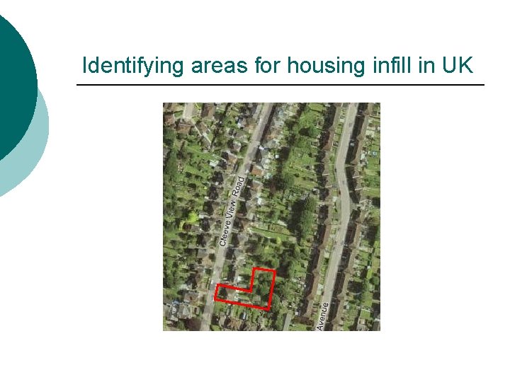 Identifying areas for housing infill in UK Identifying areas for housing infill in UK