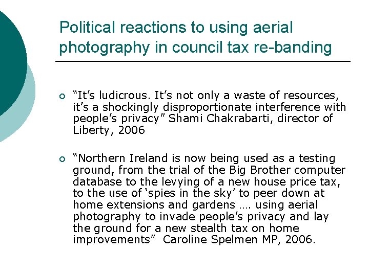 Political reactions to using aerial photography in council tax re-banding ¡ “It’s ludicrous. It’s Political reactions to using aerial photography in council tax re-banding ¡ “It’s ludicrous. It’s