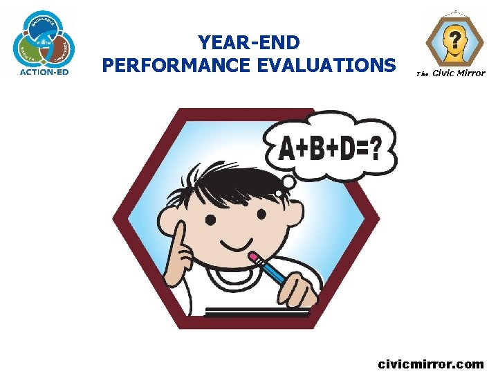 YEAR-END PERFORMANCE EVALUATIONS The Civic Mirror civicmirror. com YEAR-END PERFORMANCE EVALUATIONS The Civic Mirror civicmirror. com