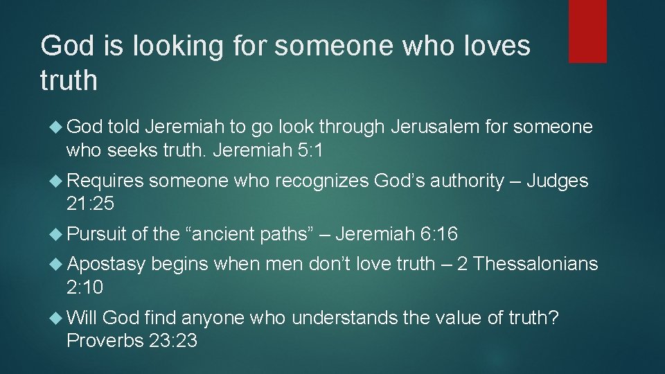 God is looking for someone who loves truth God told Jeremiah to go look
