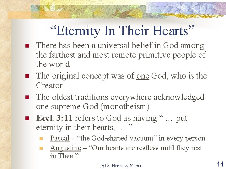 “Eternity In Their Hearts” n n There has been a universal belief in God