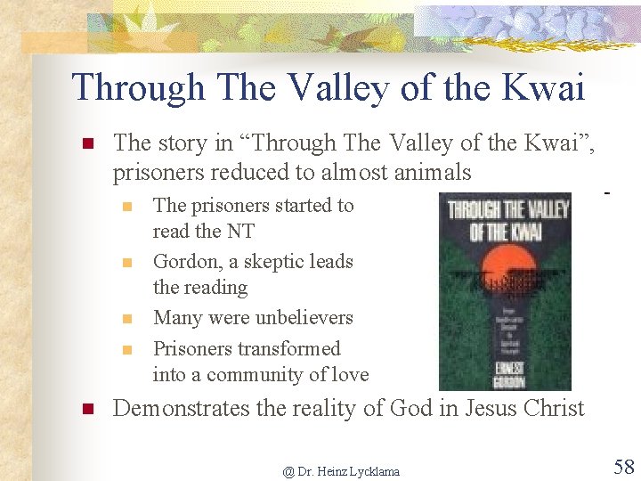 Through The Valley of the Kwai n The story in “Through The Valley of