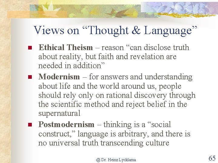 Views on “Thought & Language” n n n Ethical Theism – reason “can disclose