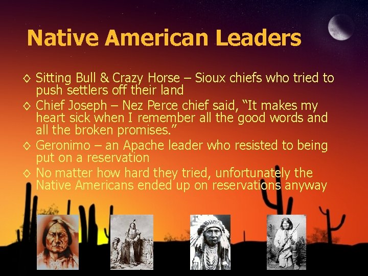 Native American Leaders ◊ Sitting Bull & Crazy Horse – Sioux chiefs who tried