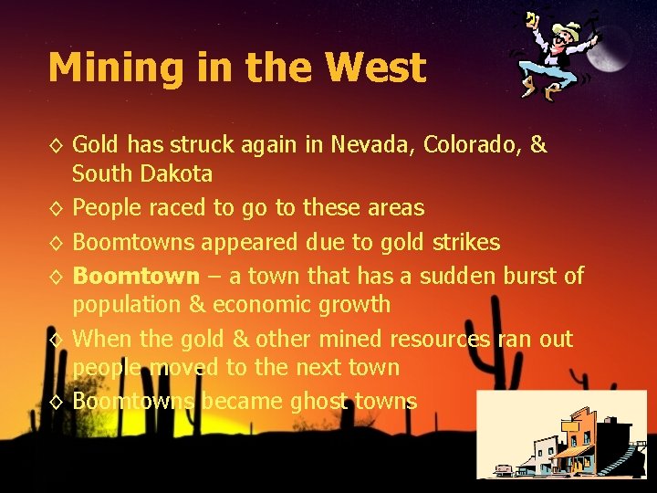 Mining in the West ◊ Gold has struck again in Nevada, Colorado, & South